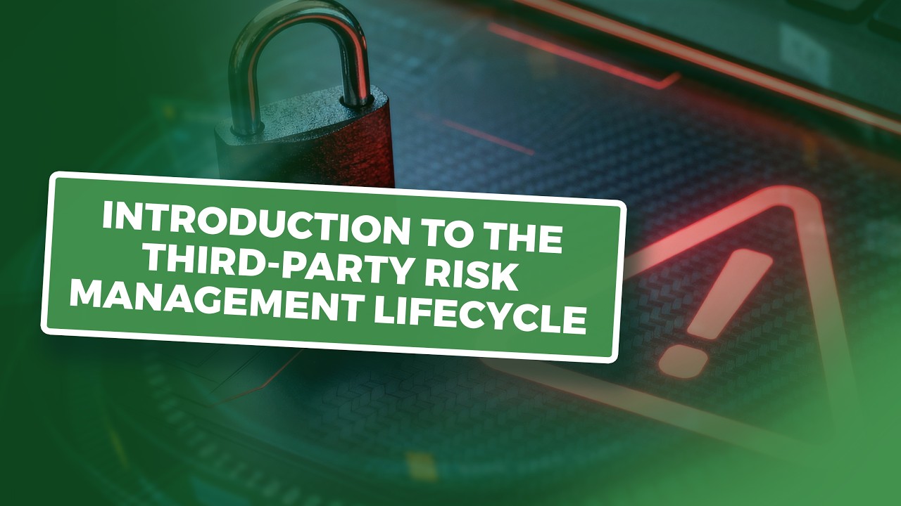 Introduction to the Third-Party Risk Management Lifecycle