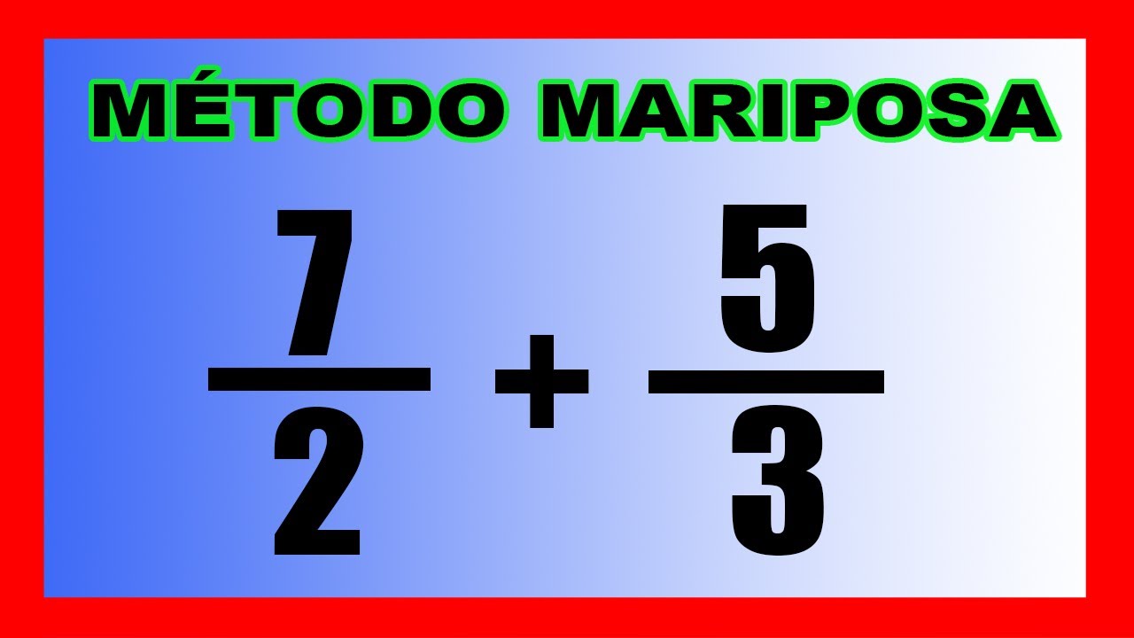 ✅👉Suma de Fracciones por el Metodo de la Mariposa  ✅Método de la MARIPOSA