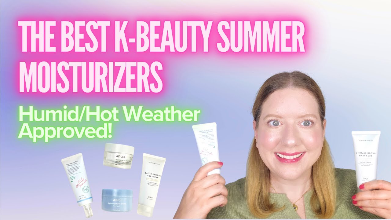 Top KOREAN Moisturizers for Hot Weather Skincare ☀️🇰🇷  (Oily/ Sensitive-Skin Approved)