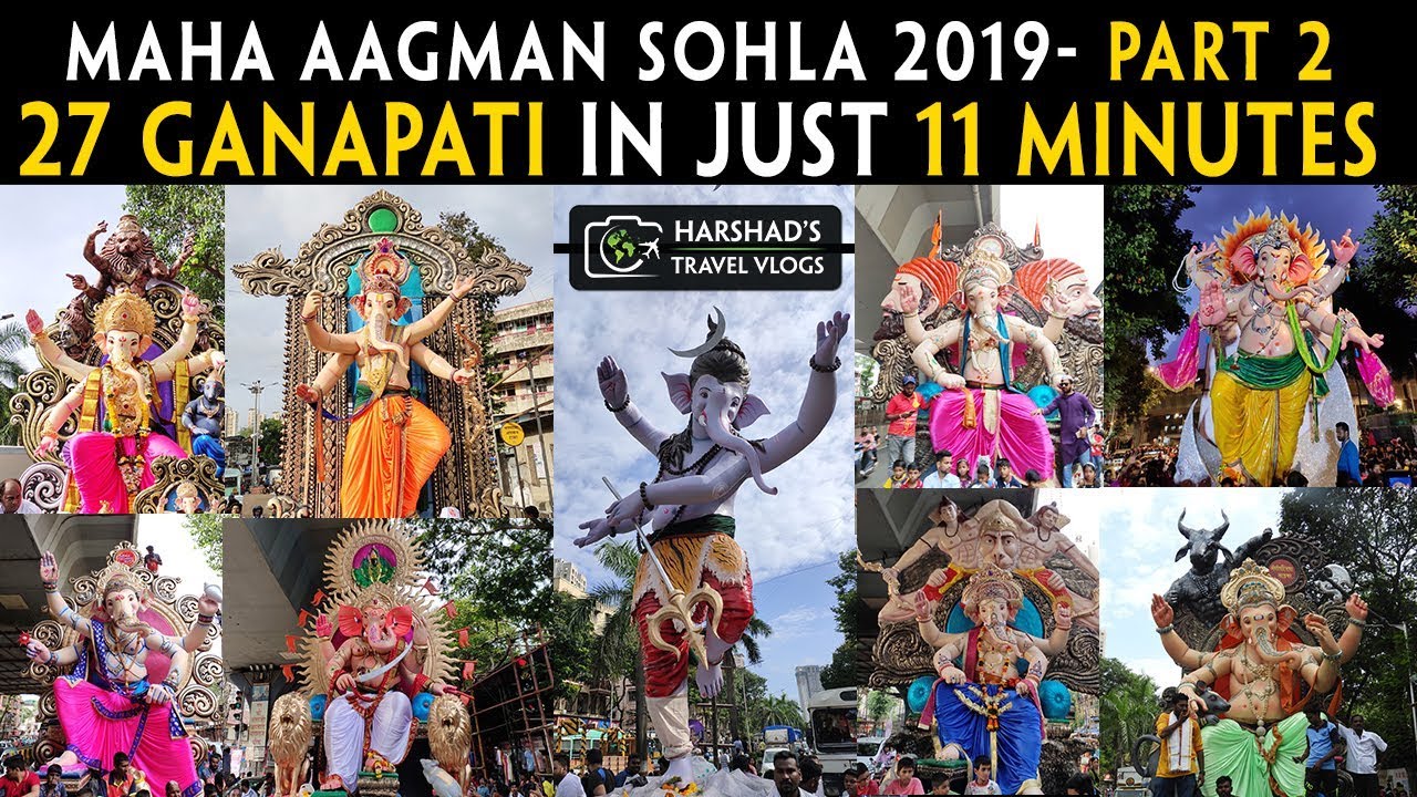 Maha Aagaman Sohala 2019 | PART 2 | 27 Ganapati in just 11 minutes | Mumbai's All Famous Ganpati