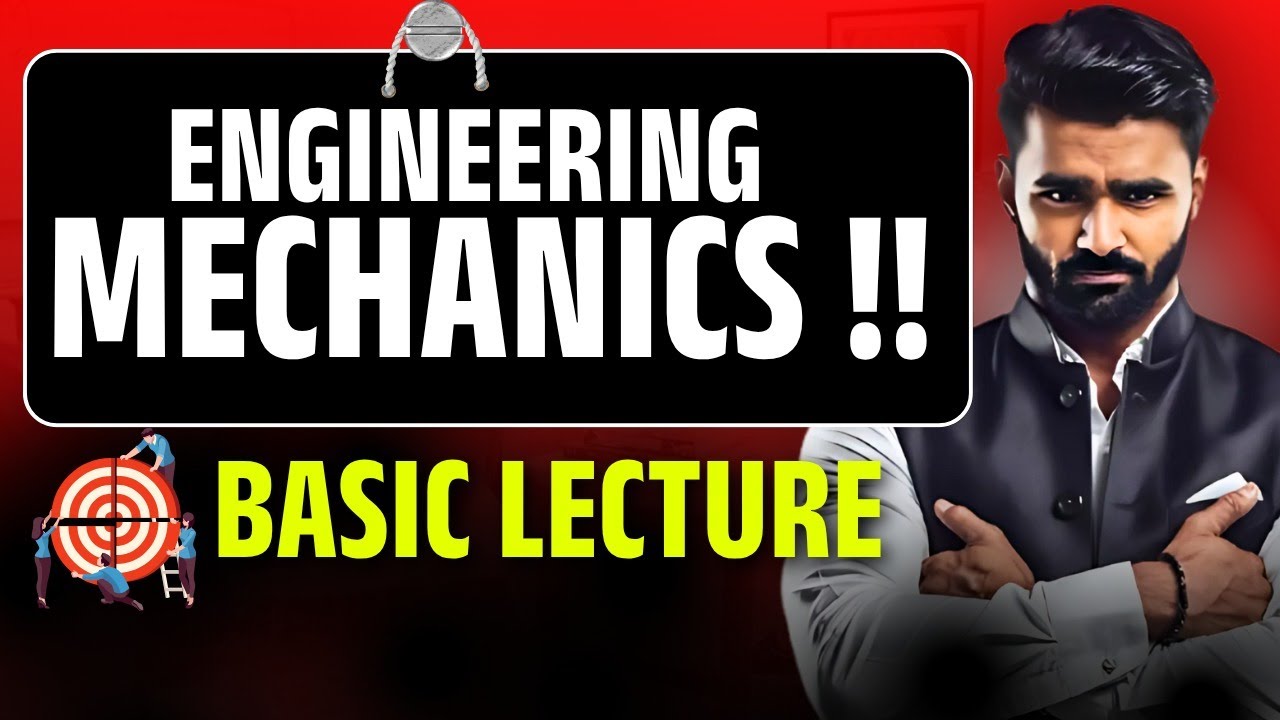 Engineering Mechanics | Basic Lecture | Pradeep Giri Sir