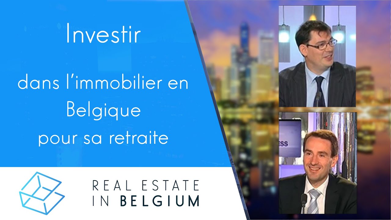 Investir dans l'immobilier en Belgique pour sa retraite 👵🏻💰