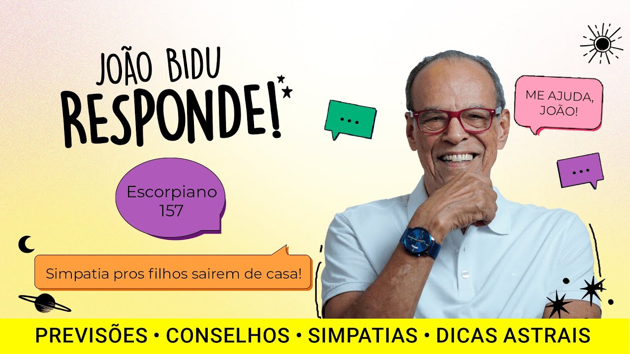 Escorpiano 157 e filho que não sai de casa - João Bidu Responde - EP.13| POR JOÃO BIDU