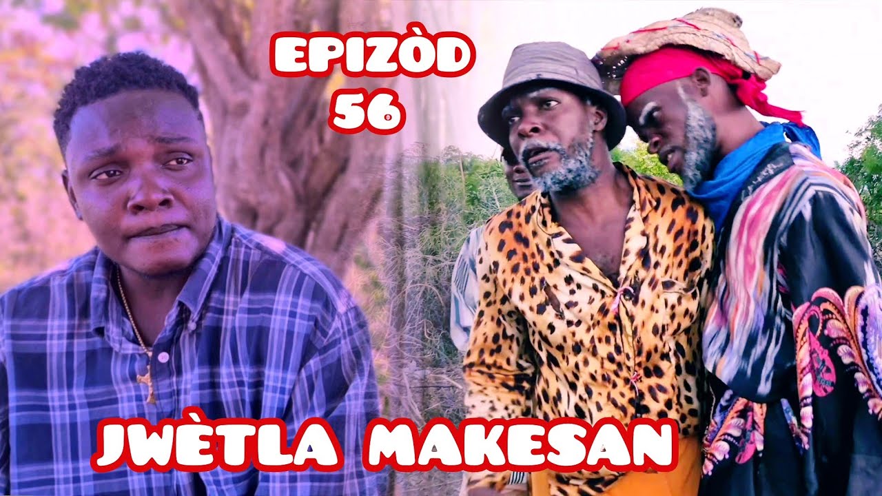 JWÈTLA MAKESAN. EPISOD 56