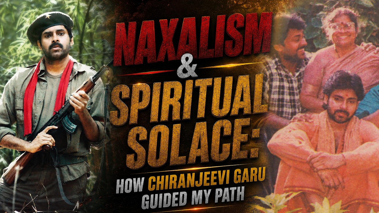 Naxalism & Spiritual Solace: How #Chiranjeevi Garu Guided My Path!  | #PawanKalyan