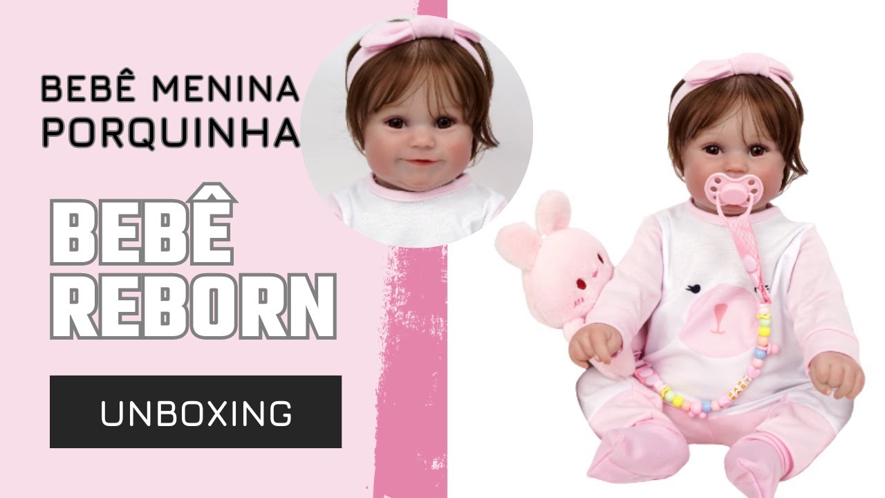 BEBÊ REBORN REALISTA MENINA PORQUINHA - Brastoy