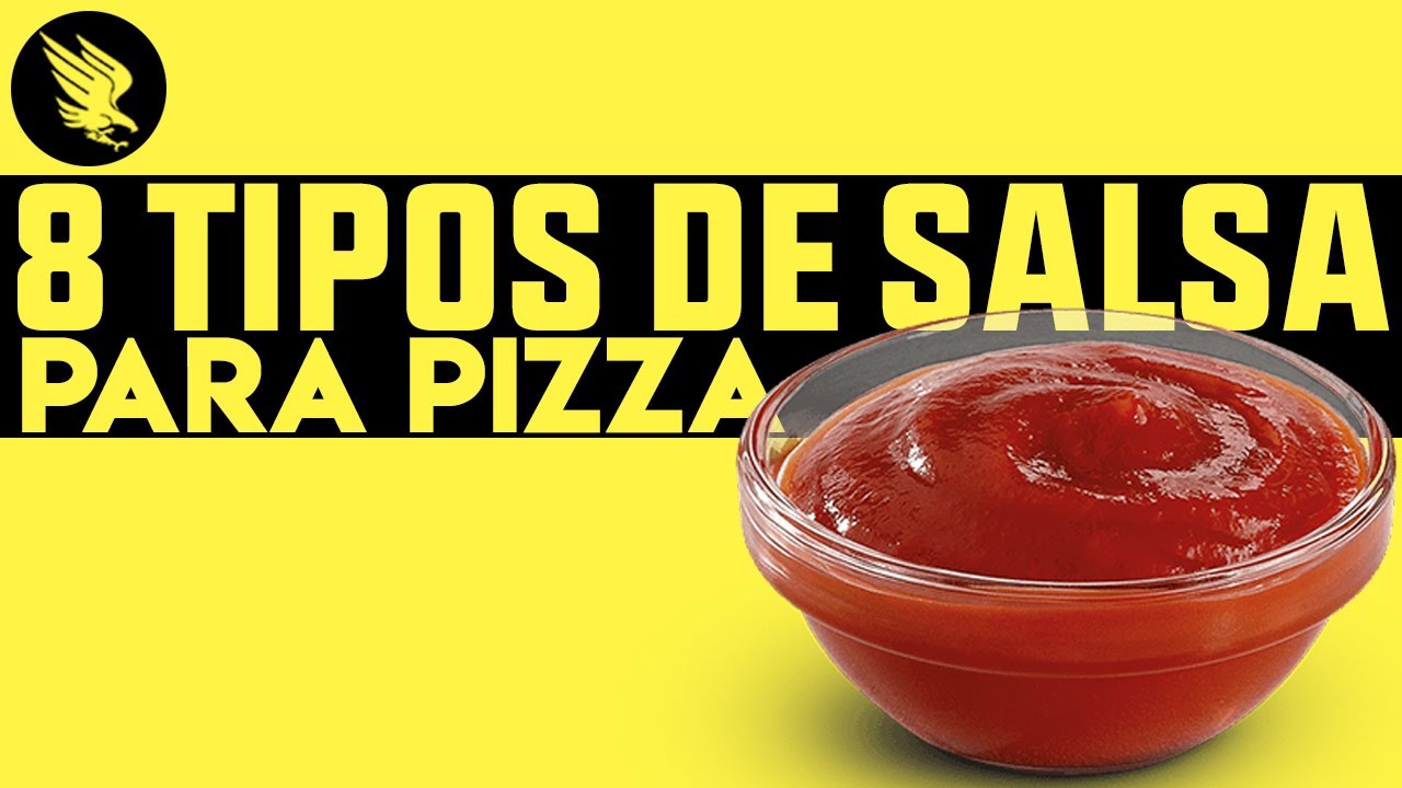 8 Tipos de Salsa Para Pizza