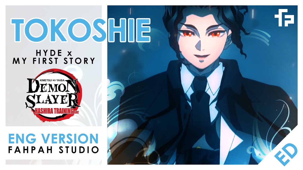 (Eng Version) Tokoshie - HYDE &times; MY FIRST STORY 【Demon Slayer - Hashira Training Arc】┃ FAHPAH ⚡