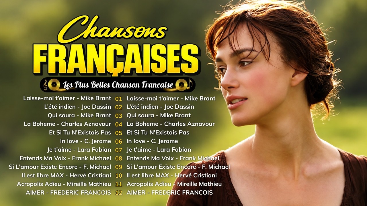 Les Plus Belles Chansons Fran&ccedil;aises en Tous les temps 🎼 Chanson fran&ccedil;aise ann&eacute;es 60 70 80 💖