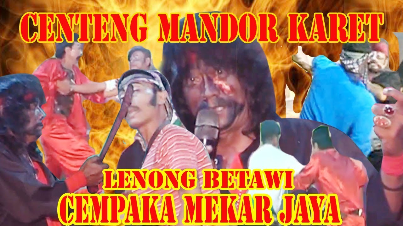 LENONG BETAWI    CENTENG MANDOR KARET  CEMPAKA MEKAR JAYA  FULL VIDEO