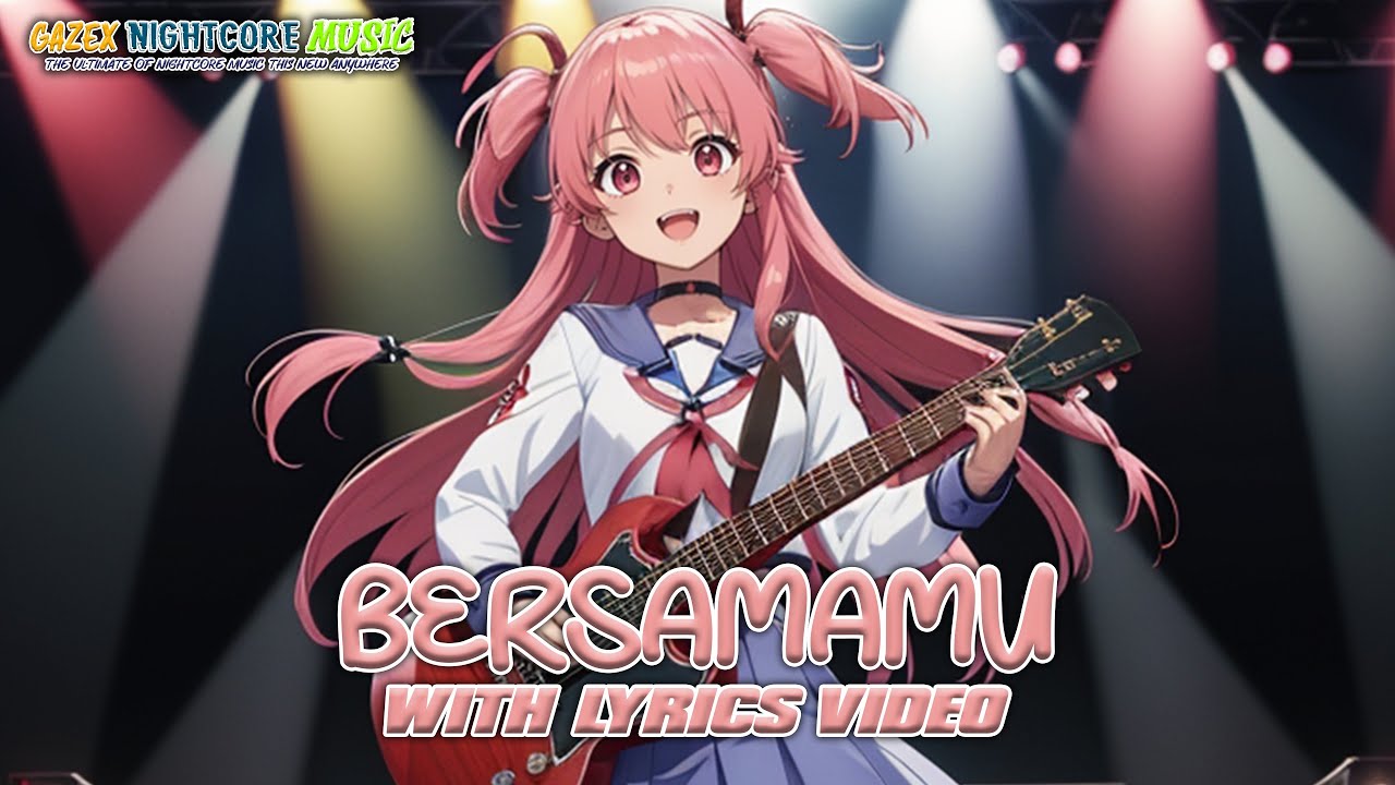 Nightcore - Bersamamu (Ezlynn) - [Lyrics]
