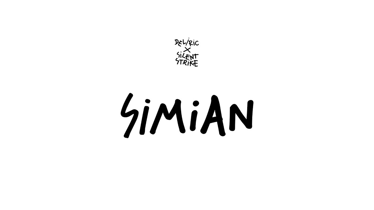 Deliric x Silent Strike - Simian (Audio)