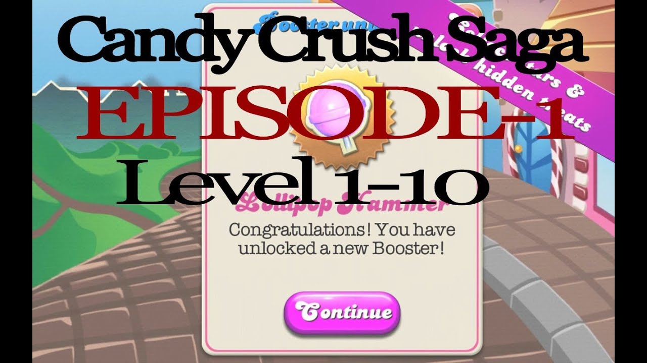 Candy Crush Saga Gameplay (Episode 1) Level 1 - 10