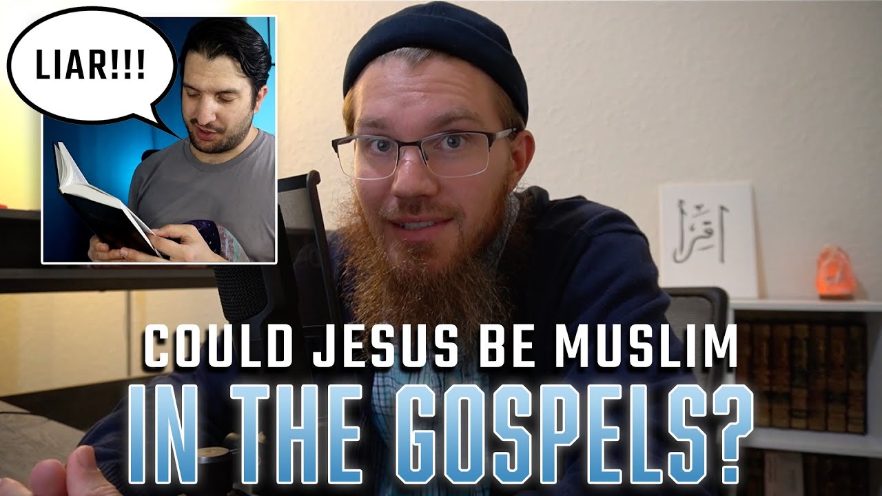Could Jesus be Muslim in the Gospels? [Response to 