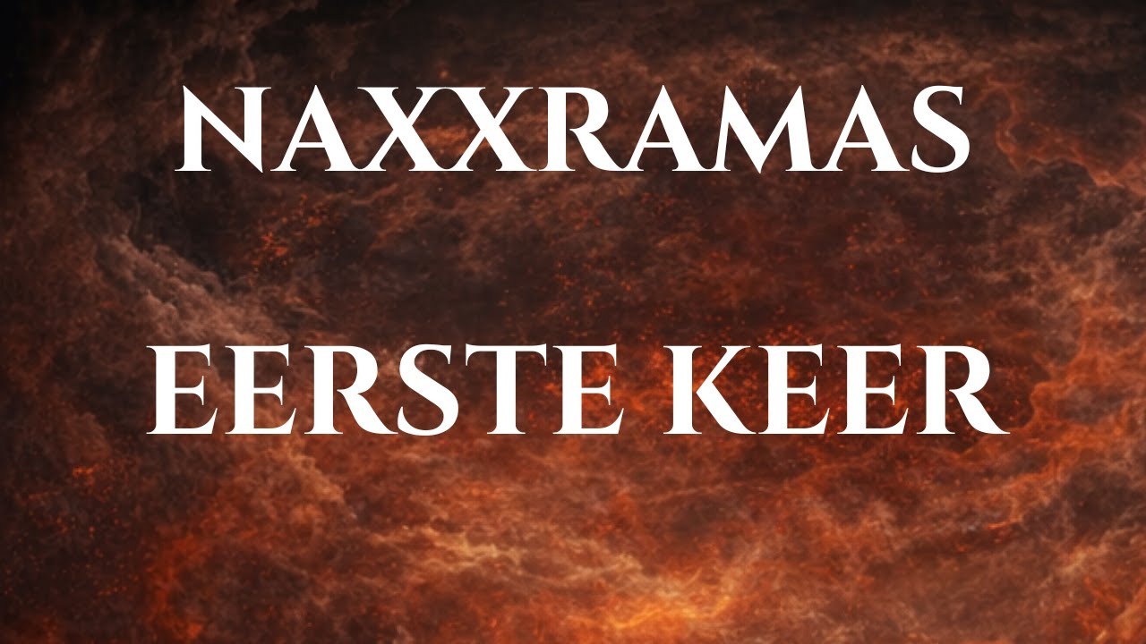 NAXXRAMAS WOW CLASSIC VOOR DE EERSTE KEER
