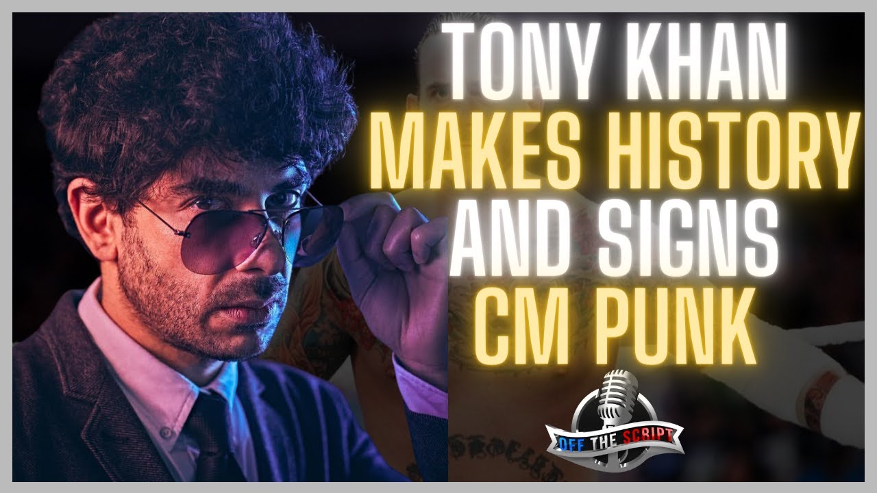 Off The Script 384: Tony Khan MAKES HISTORY! AEW Signs CM Punk & Daniel Bryan IN THE SAME WEEK