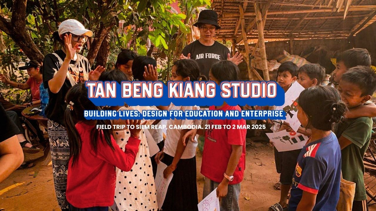 BUILDING LIVES: Design for Education & Enterprise Options Studio AY2024/25 Sem1