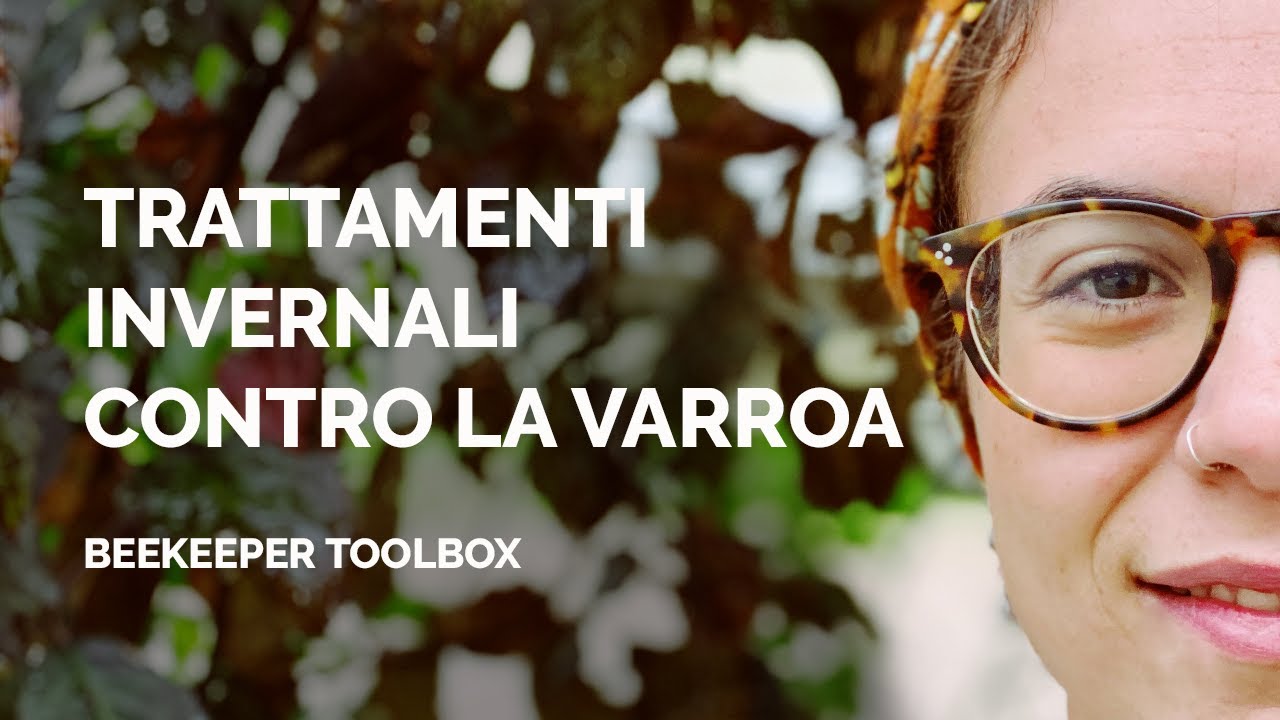 I migliori TRATTAMENTI INVERNALI contro la VARROA | Beekeeper Toolbox - Adelaide Valentini