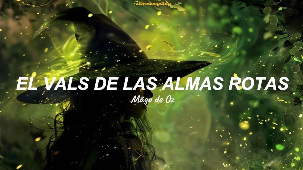Mägo de Oz - El Vals de las Almas Rotas // LETRA