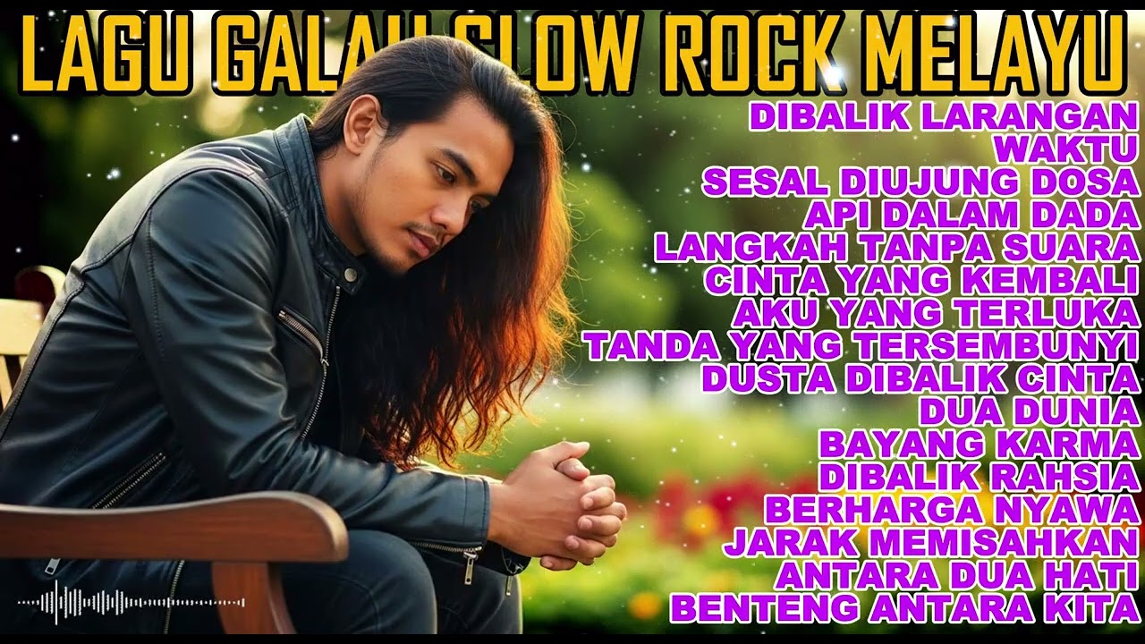 Lagu Galau Slow Rock Melayu Malaysia Terbaik Sepanjang Masa
