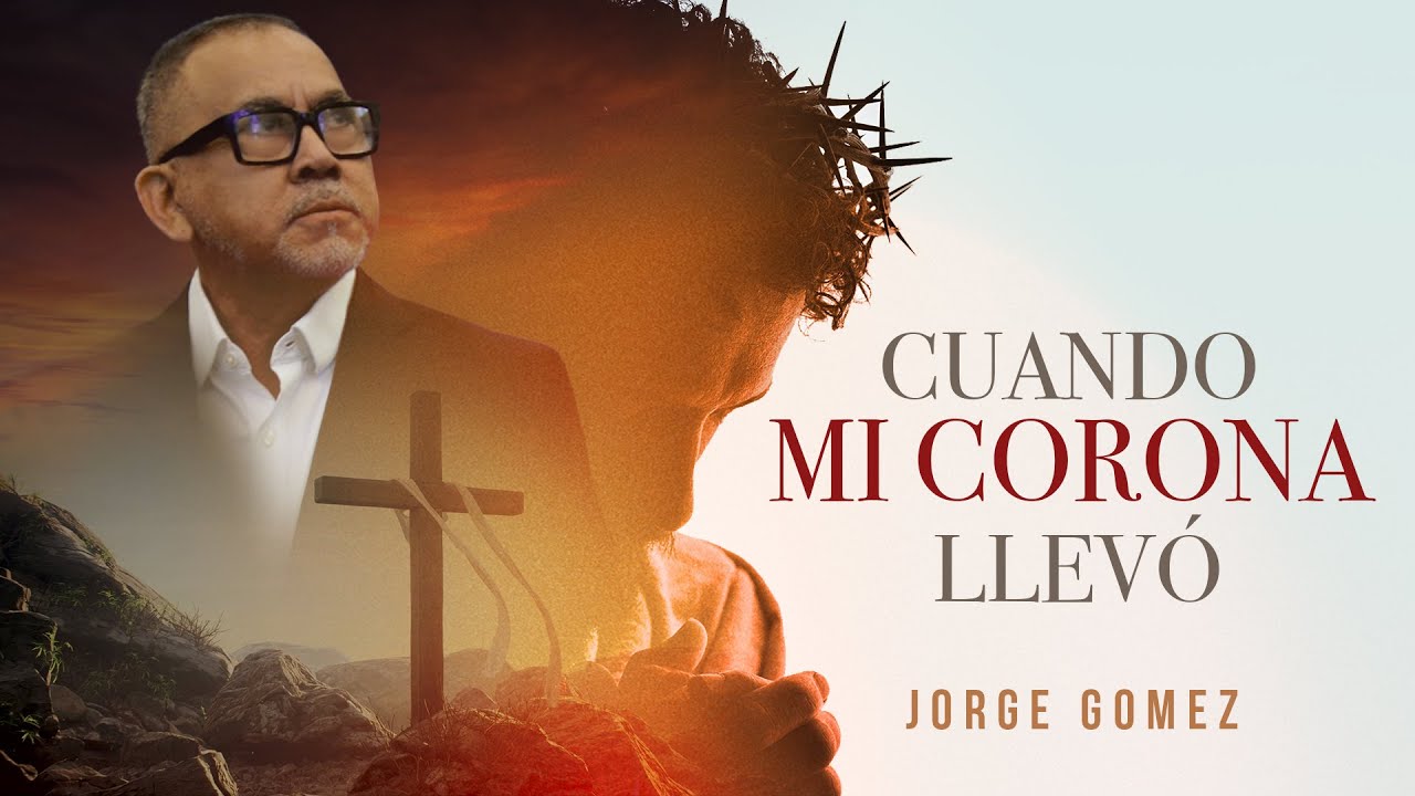 Jorge Gomez - Cuando Mi Corona Llev&oacute;