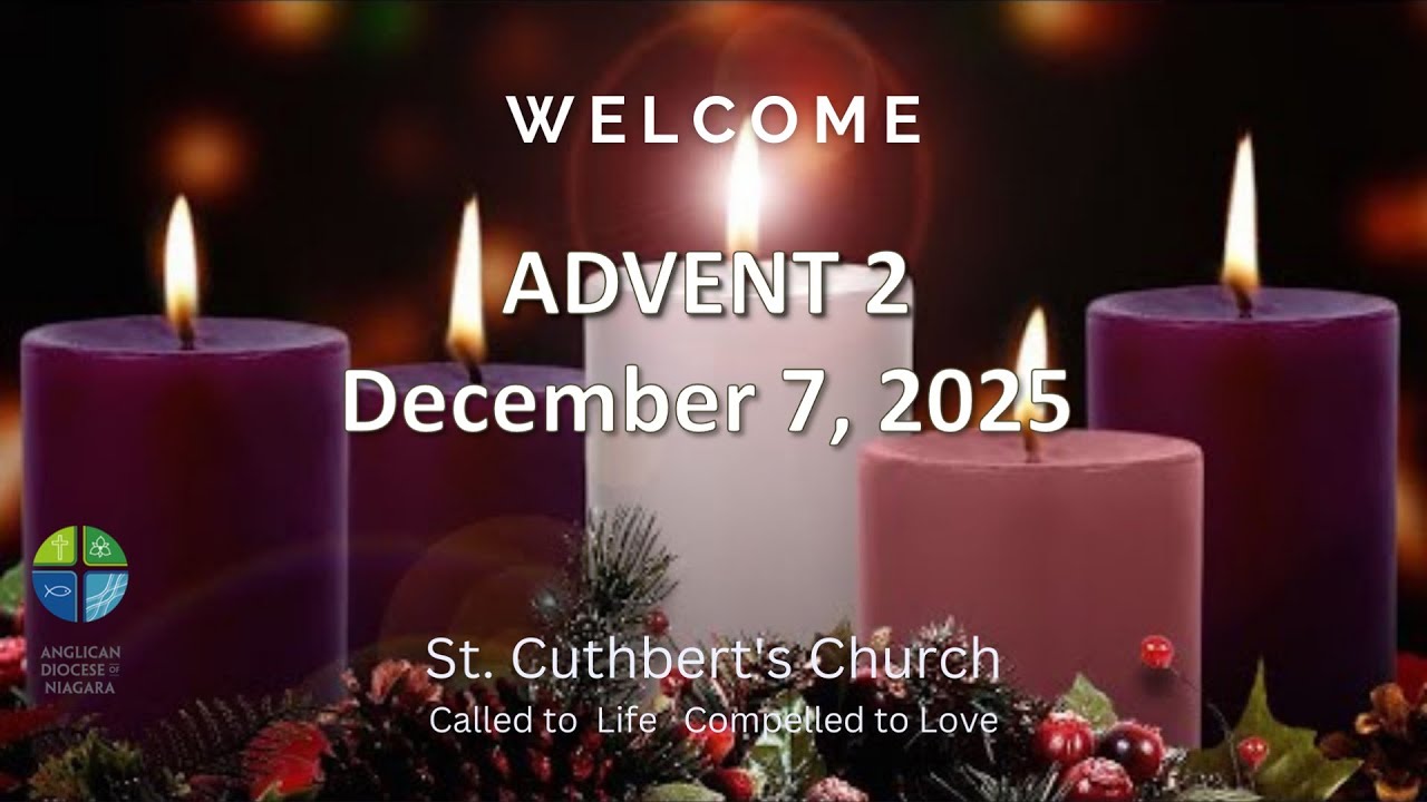 Second Sunday in Advent - December 7, 2025 - St. Cuthbert's Anglican Church