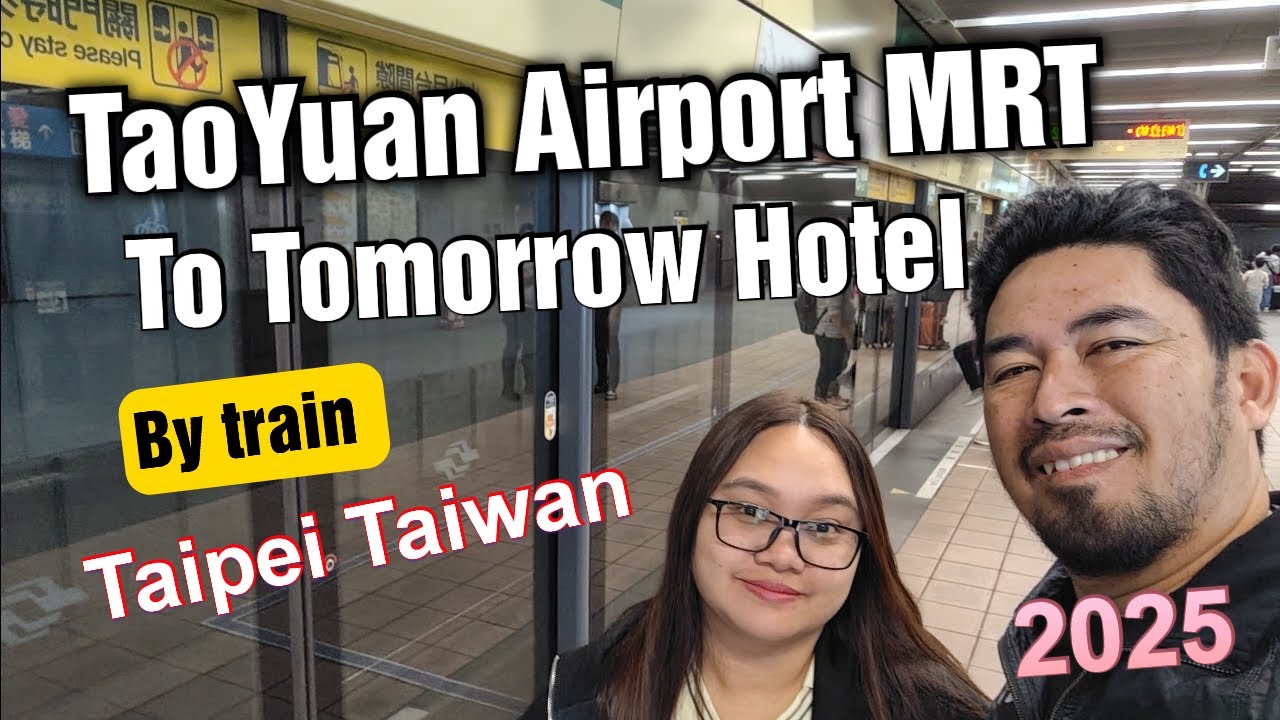 TaoYuan Airport MRT To Main Taipei station 🇹🇼 | tomorrow hotel | TRAVEL GUIDE