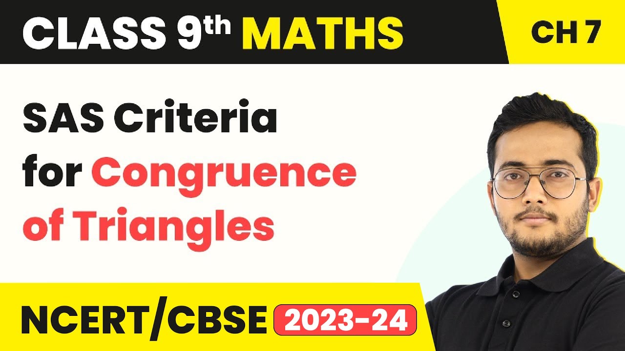 Theorems of Congruency (SAS Theorem) - Triangles | Class 9 Maths Chapter 7