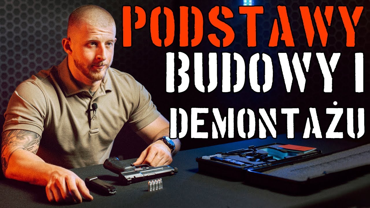 Podstawy strzelectwa #2 - budowa i demontaż