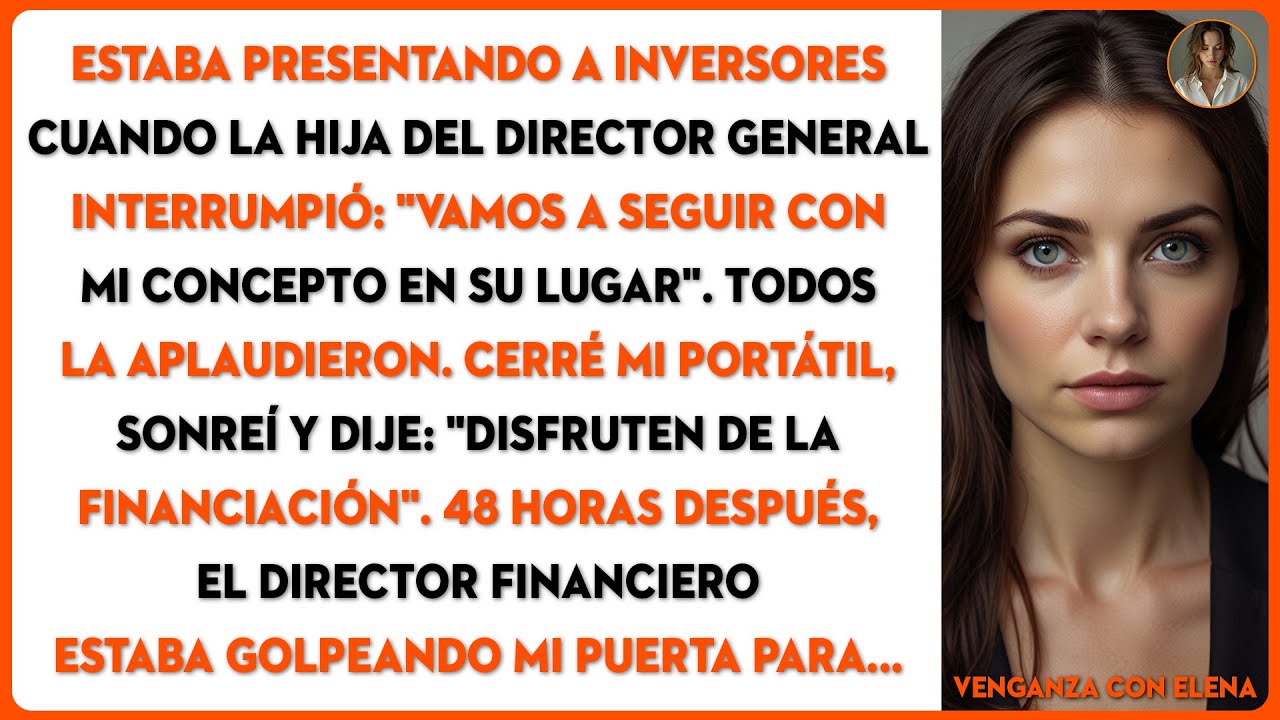 Mi presentación fue interrumpida por la hija del director general: 