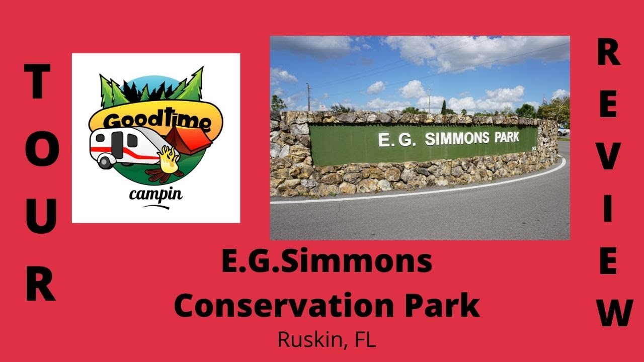 E G Simmons Conservation Park, Ruskin, FL Tour & Review