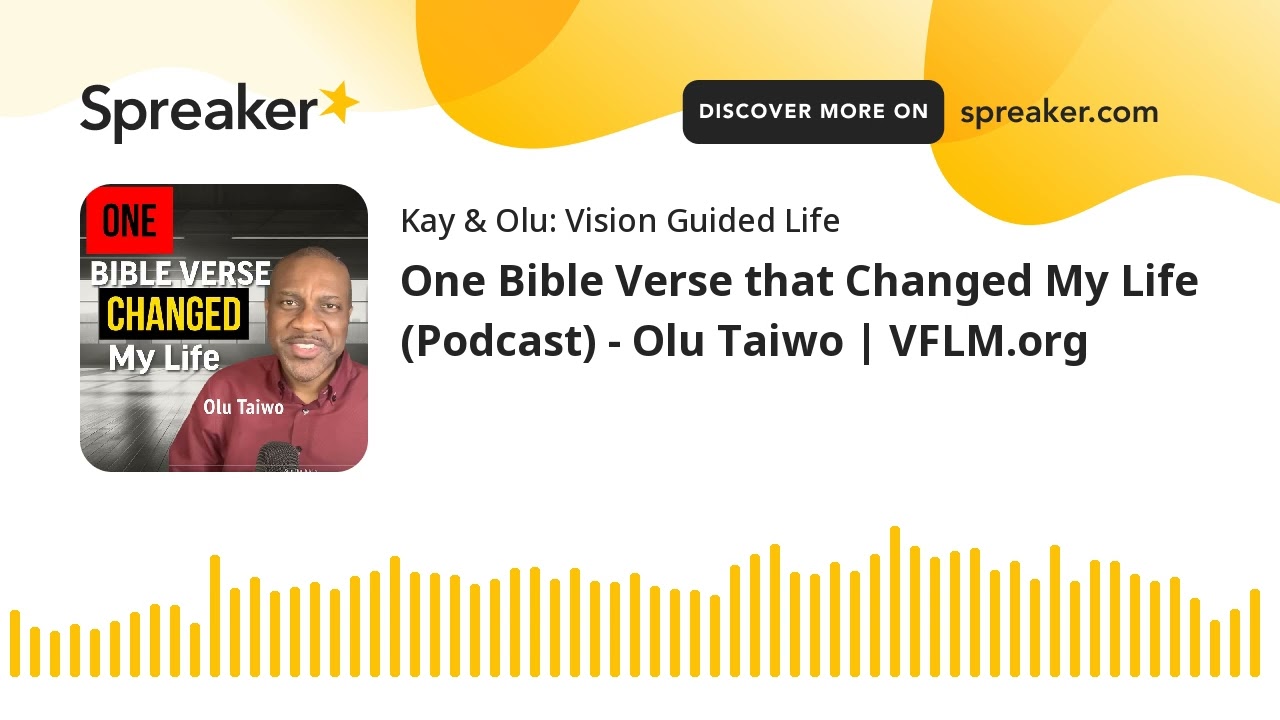 One Bible Verse that Changed My Life (Podcast) - Olu Taiwo | VFLM.org