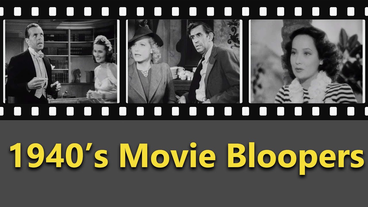 1940's Movie Bloopers from Famous Films