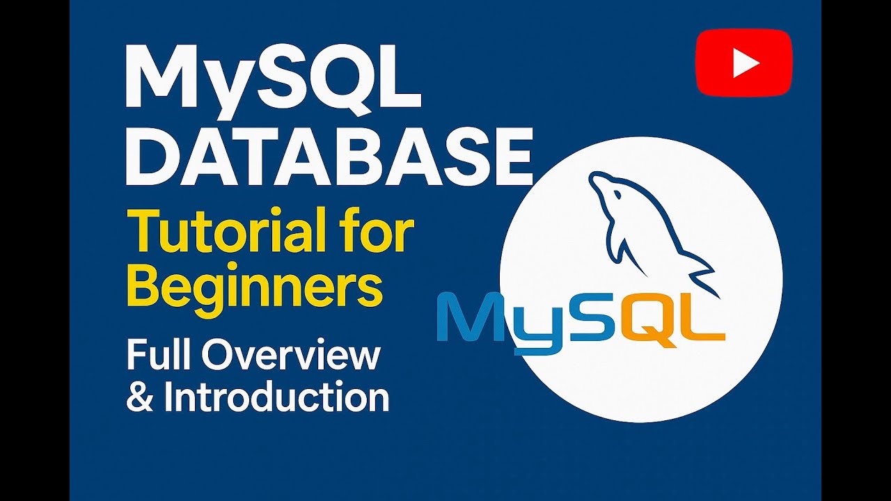 MySQL Database Tutorial for Beginners | Full Overview & Introduction