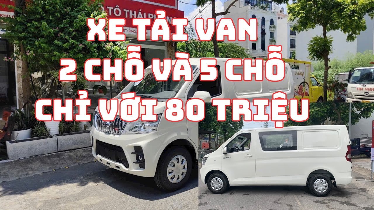 CHỈ VỚI 80 TRIỆU SỞ HỮU XE TẢI VAN TERA V6 2 CHỖ VÀ 5 CHỖ - TOP 1 XE TẢI VAN CHẠY PHỐ 2026 .