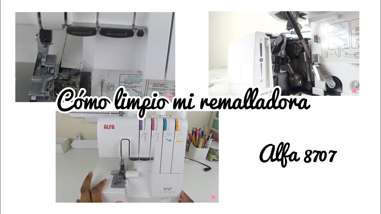 cómo limpio mi remalladora/overlock o fileteadora (alfa 8707)