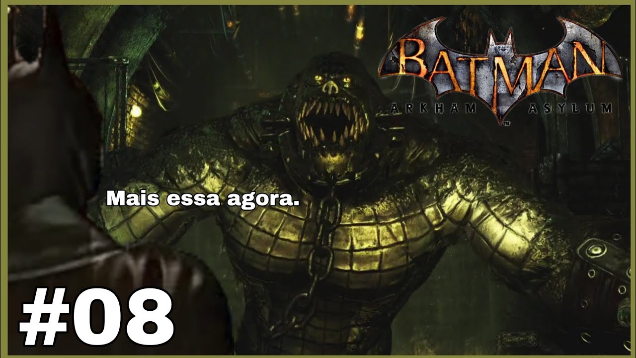 Pique Pega com o Crocodilo em... Batman Arkham Asylum #08