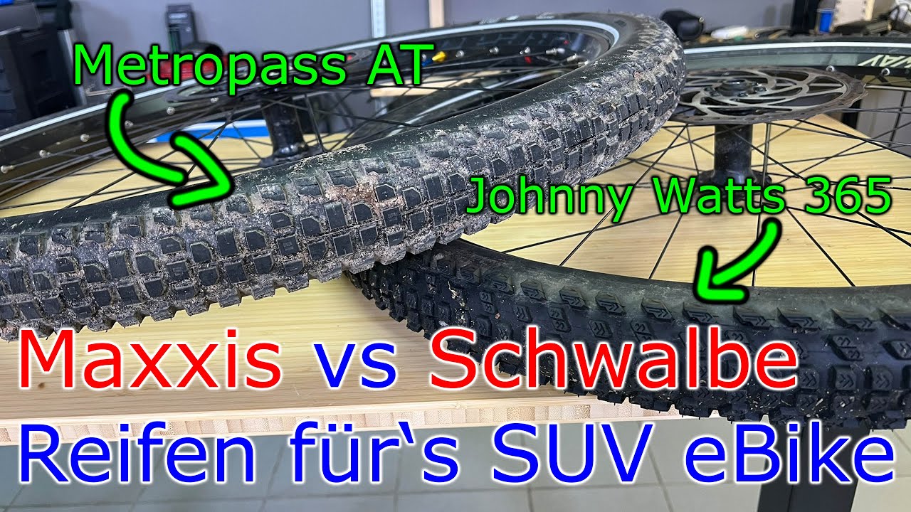 Maxxis vs Schwalbe Reifen fürs SUV eBike // Metropass AT vs Johnny Watts 365