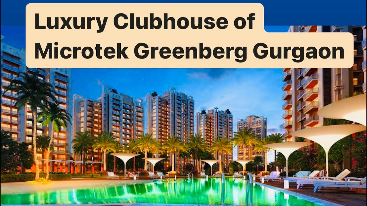 Luxurious Clubhouse Unmatched Greenery Microtek Greenburg Sector 86 Gurgaon Myshopdeal 9711750505