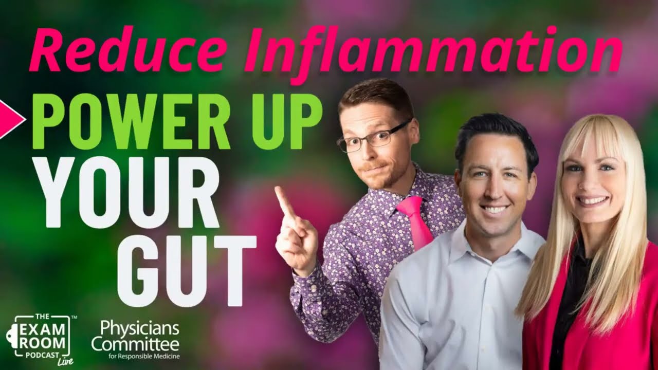 Reduce Inflammation with These Foods | Drs. Will Bulsiewicz and Gemma Newman