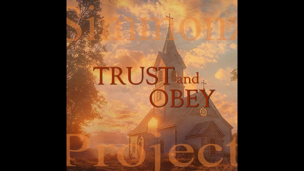 TRUST AND OBEY