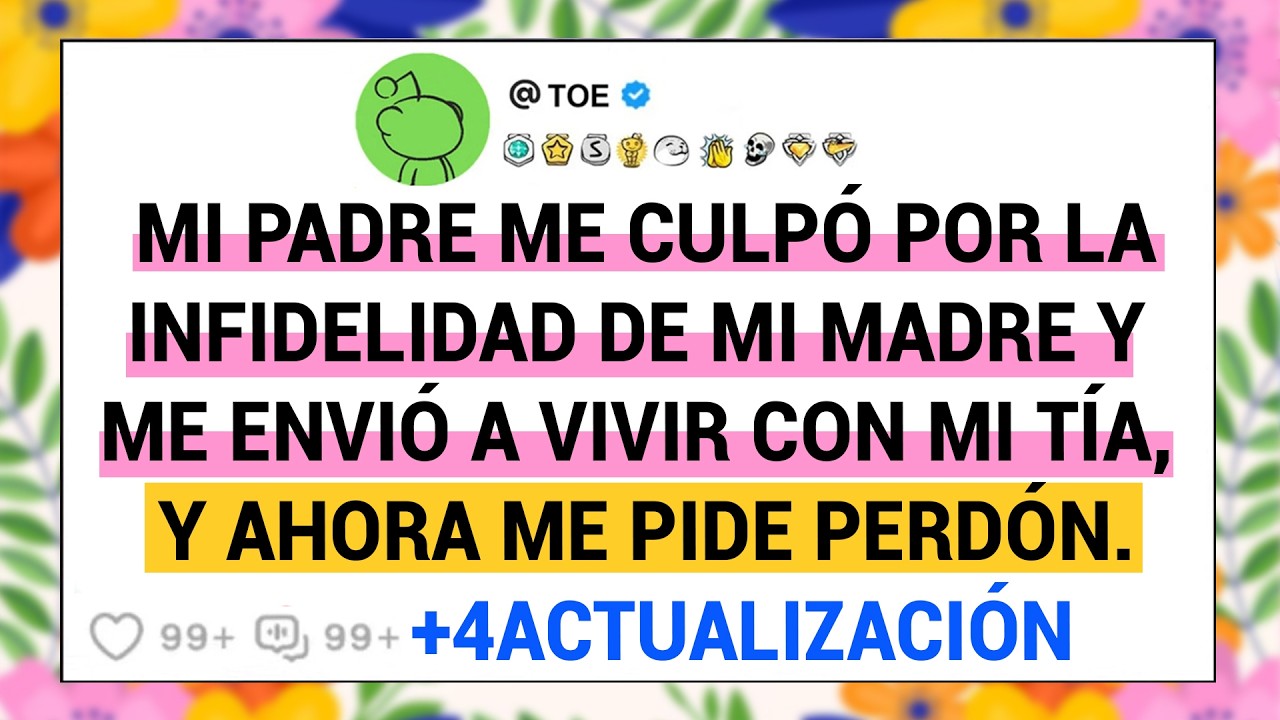 Mi Padre Me Culpó Por La Infidelidad De Mi Madre Y Me Envió A Vivir Con Mi Tía, Y Ahora Me Pide....