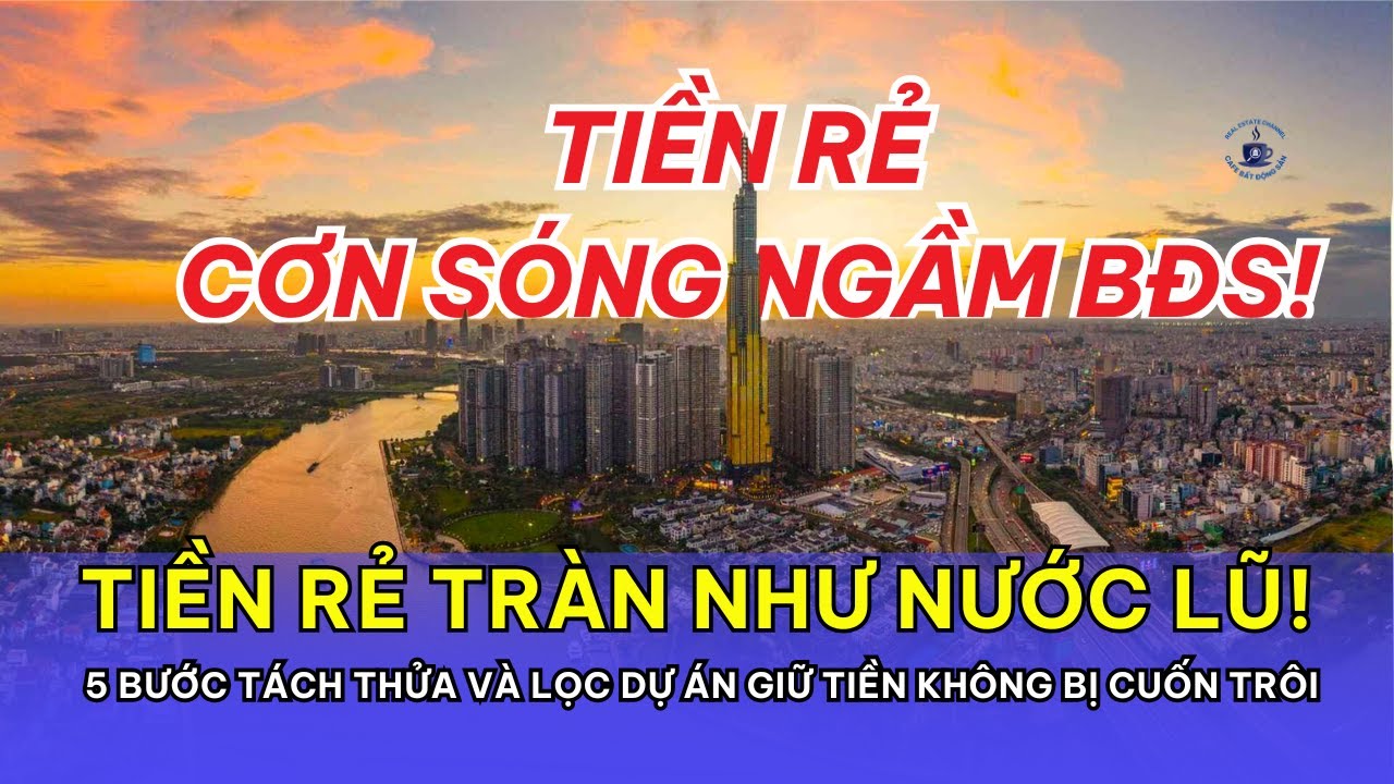 Tiền Rẻ Tr&agrave;n Như Nước Lũ: 5 Bước T&aacute;ch Thửa V&agrave; Lọc Dự &Aacute;n Giữ Tiền Kh&ocirc;ng Bị Cuốn Tr&ocirc;i!