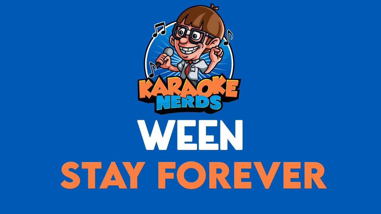 Ween - Stay Forever (Karaoke)
