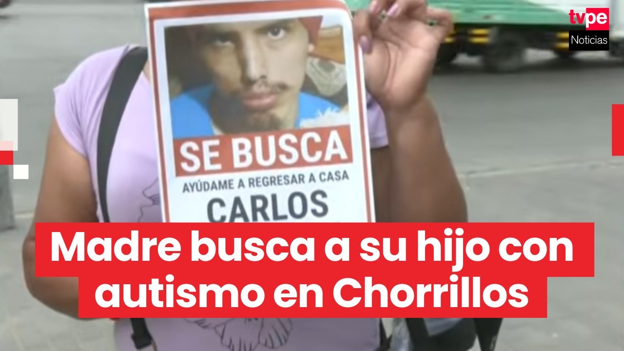 Chorrillos: madre busca desesperadamente a su hijo con autismo