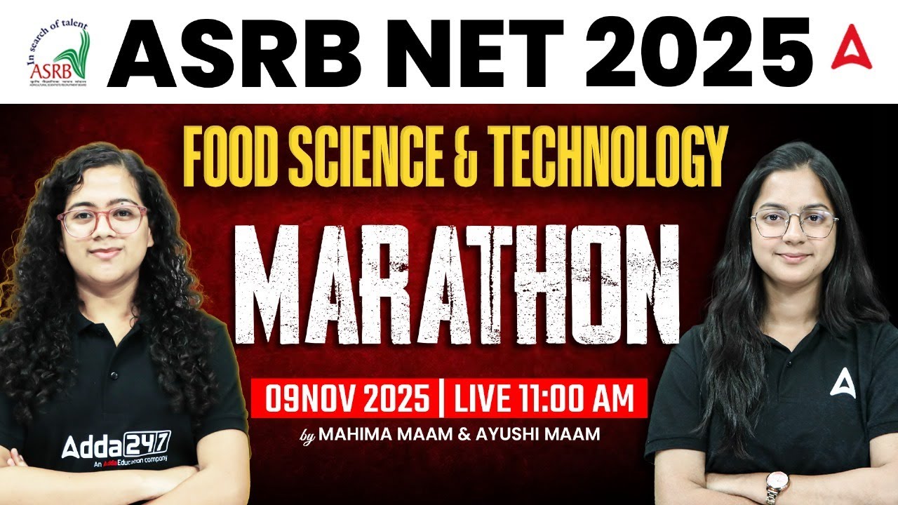 ASRB NET 2025 | Food Science & Technology Marathon Class | By Mahima Mam & Ayushi Mam