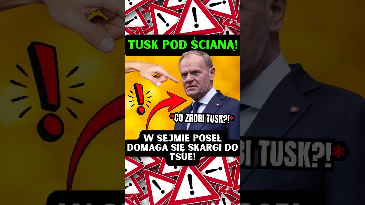 TUSK POD ŚCIANĄ! W SEJMIE POSEŁ DOMAGA SIĘ ZŁOŻENIA SKARGI DO TSUE!