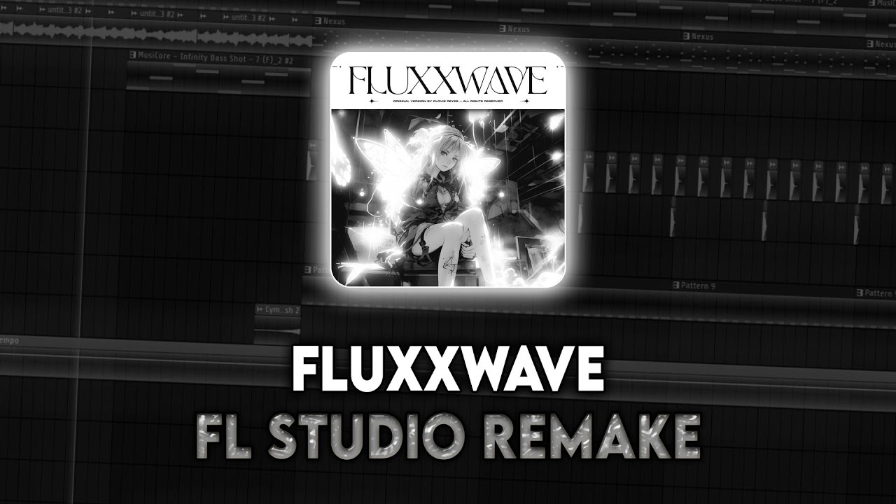 Clovis Reyes - Fluxxwave (FL STUDIO REMAKE) 90% ACCURATE!