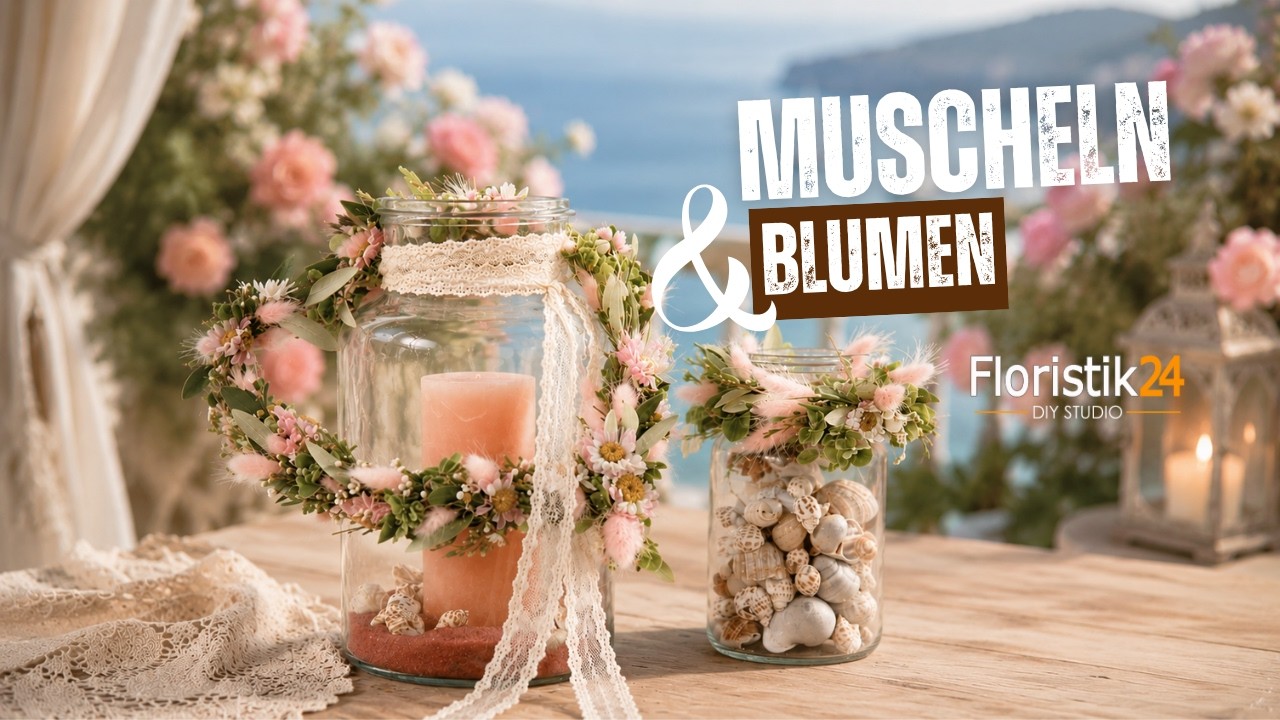 Sommerliche DIY Dekoration Kerzenglas mit Blumenkranz und Muscheln basteln