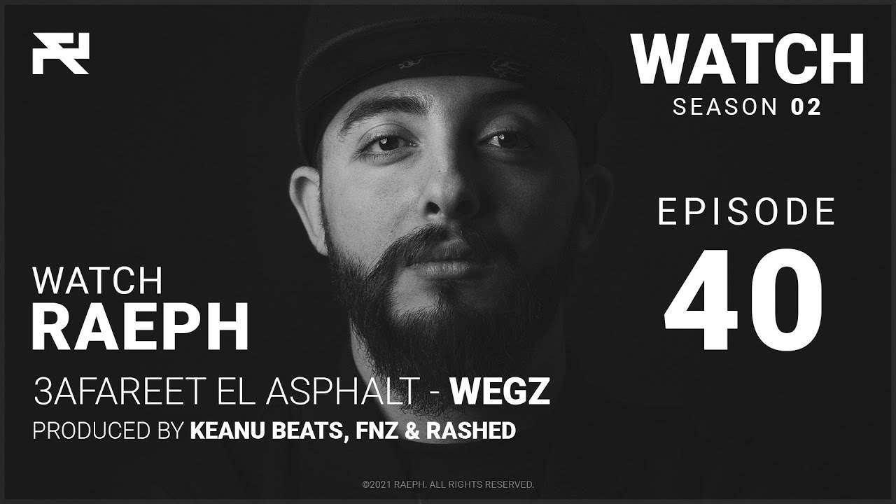 @Raeph | 3afareet El Asphalt - Wegz | S02:E40 (Official Review) رائف | عفريت الأسفلت - ويجز